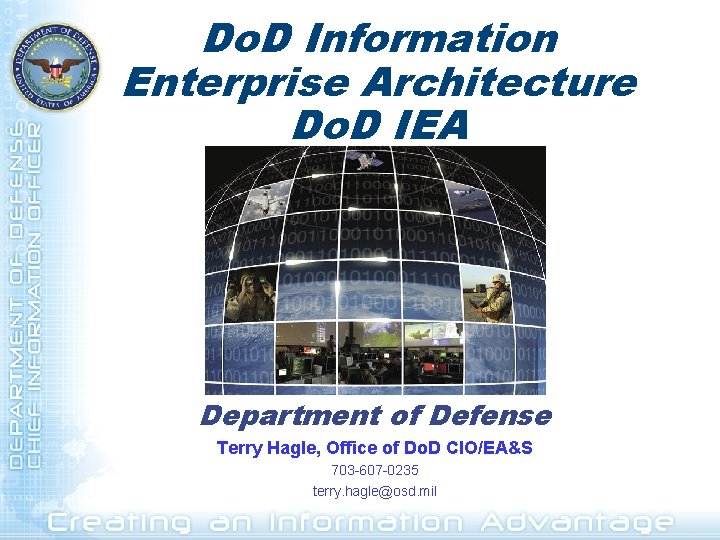 Do. D Information Enterprise Architecture Do. D IEA Department of Defense Terry Hagle, Office