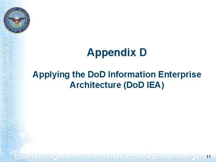 Appendix D Applying the Do. D Information Enterprise Architecture (Do. D IEA) 11 