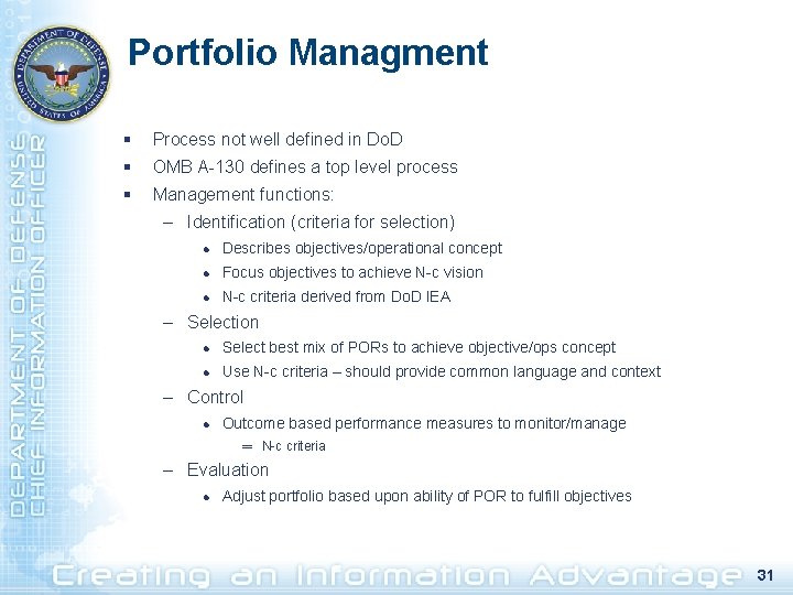 Portfolio Managment § Process not well defined in Do. D § OMB A-130 defines