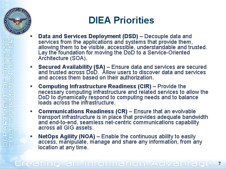 DIEA Priorities § Data and Services Deployment (DSD) – Decouple data and services from