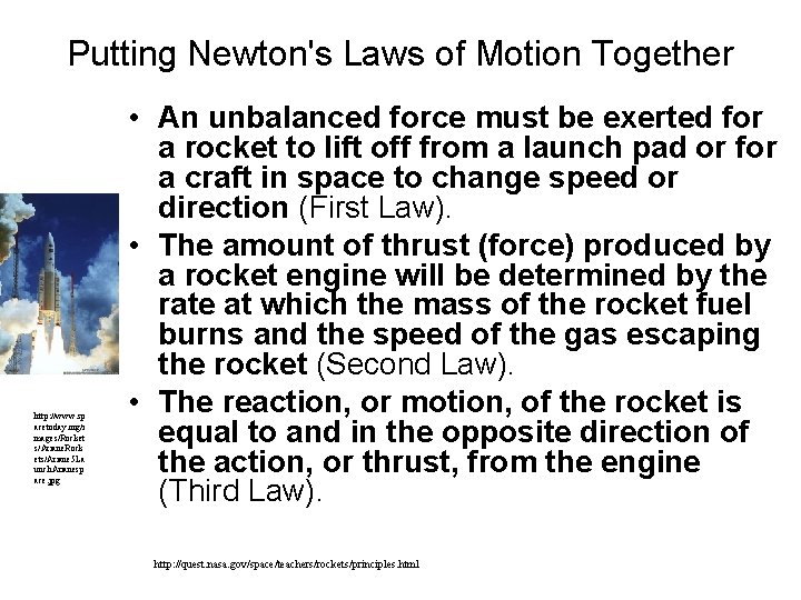 Putting Newton's Laws of Motion Together http: //www. sp acetoday. org/i mages/Rocket s/Ariane. Rock