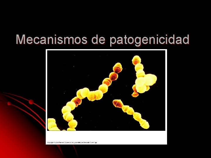 Mecanismos de patogenicidad Mecanismos de patogenicidad