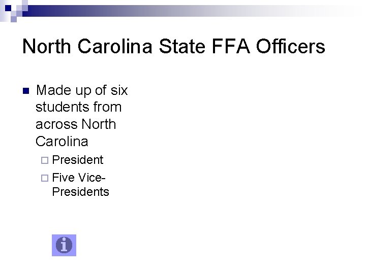 North Carolina State FFA Officers n Made up of six students from across North