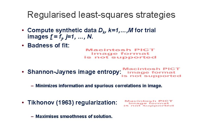 Regularised least-squares strategies • Compute synthetic data Dk, k=1, …, M for trial images