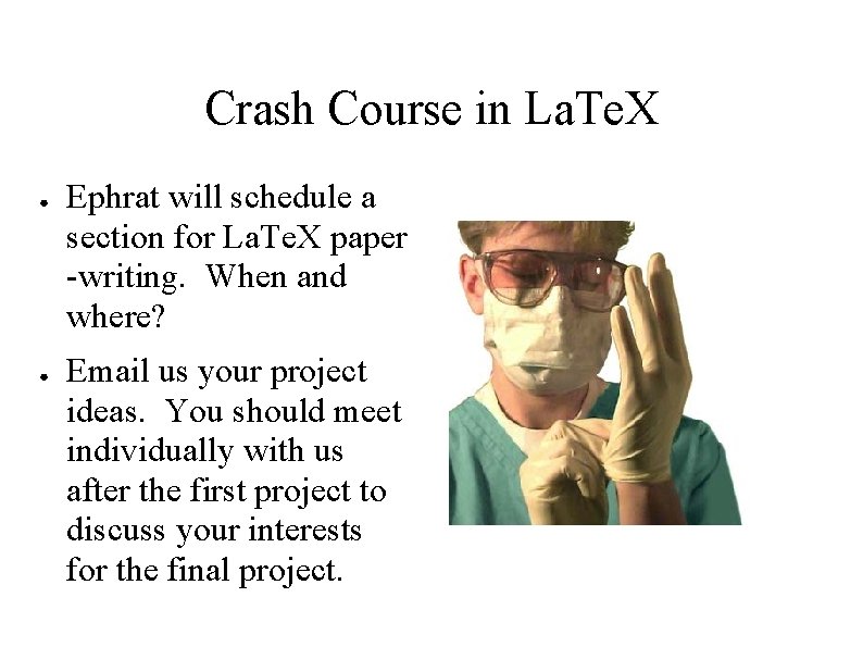 Crash Course in La. Te. X ● ● Ephrat will schedule a section for