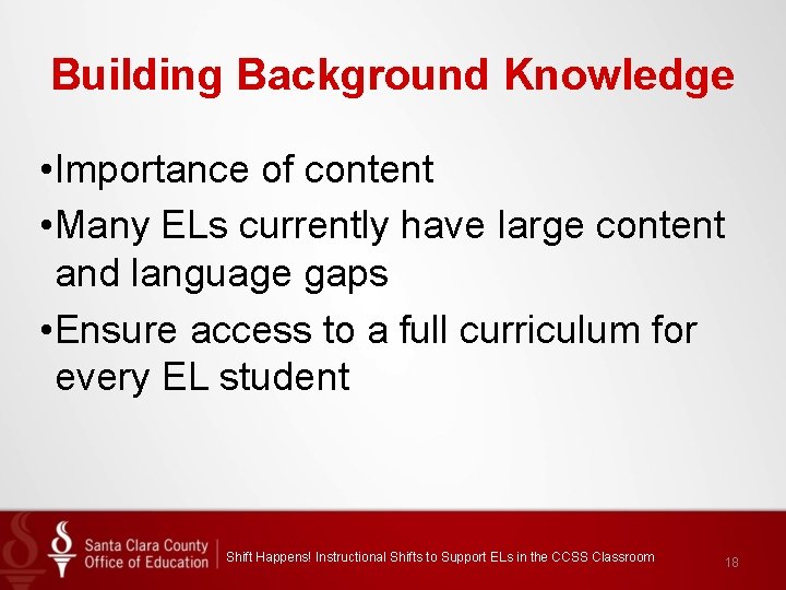 Building Background Knowledge • Importance of content • Many ELs currently have large content