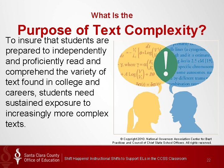 What Is the Purpose of Text Complexity? To insure that students are prepared to