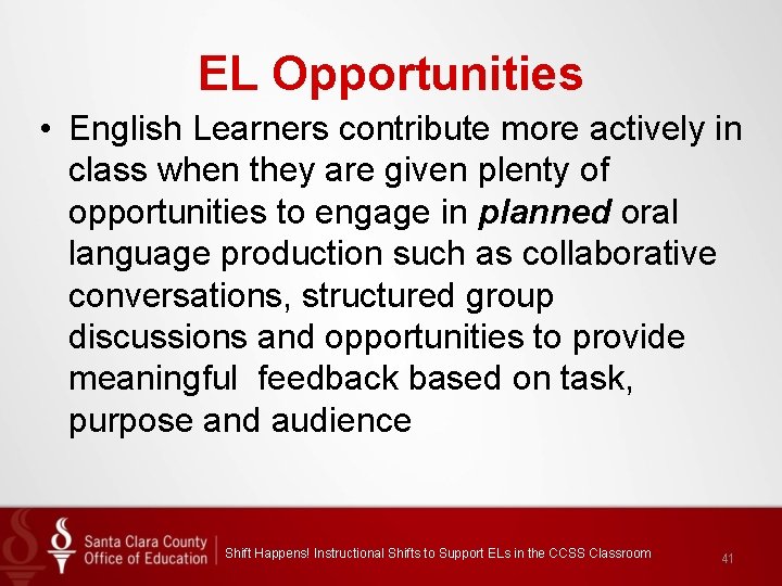 EL Opportunities • English Learners contribute more actively in class when they are given