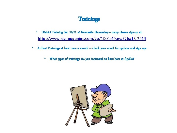 Trainings • District Training Sat. 10/11 at Newcastle Elementary– many classes sign-up at: http: