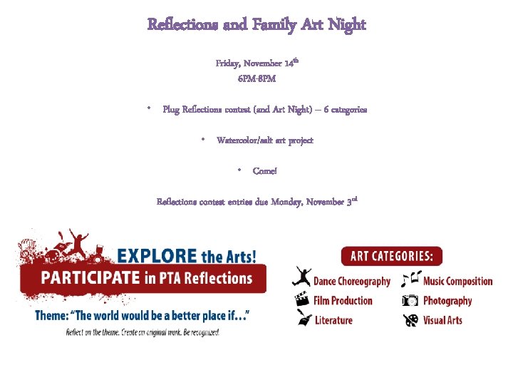 Reflections and Family Art Night Friday, November 14 th 6 PM-8 PM • Plug