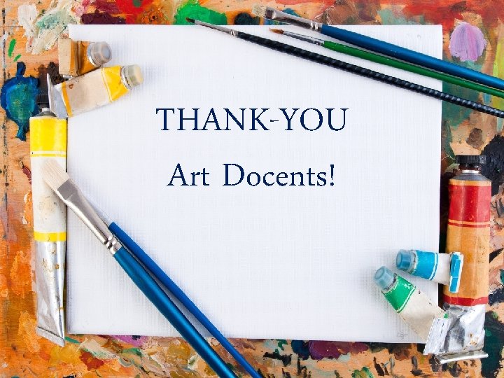 THANK-YOU Art Docents! 