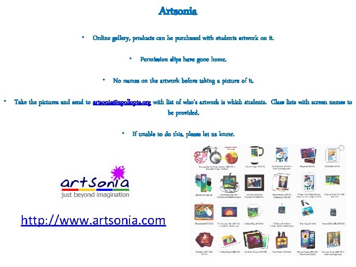 Artsonia • Online gallery, products can be purchased with students artwork on it. •