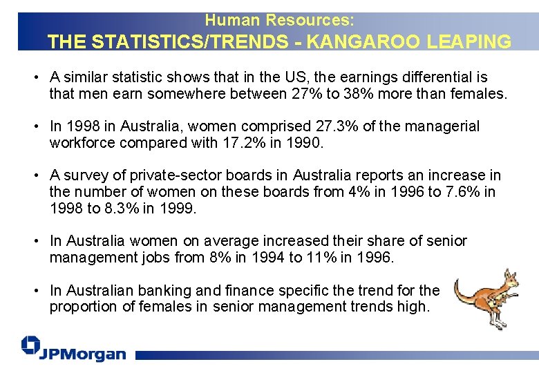 Human Resources: THE STATISTICS/TRENDS - KANGAROO LEAPING • A similar statistic shows that in