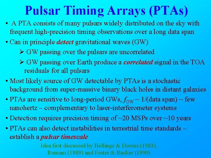 Pulsar Timing Arrays (PTAs) • A PTA consists of many pulsars widely distributed on
