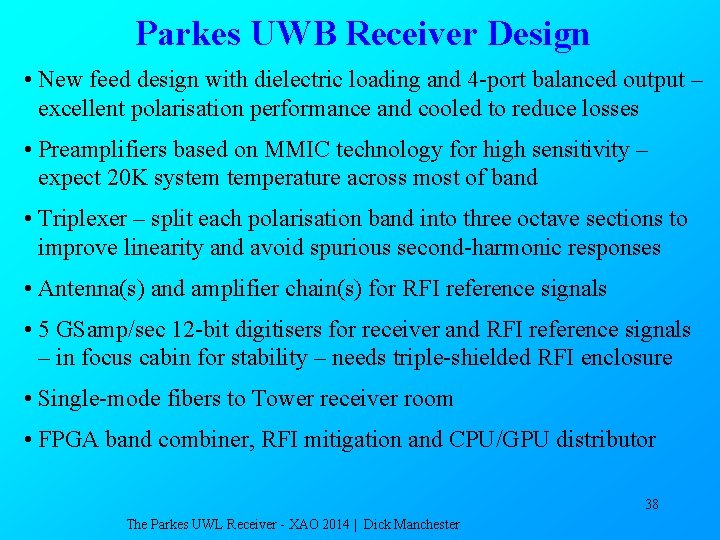 Parkes UWB Receiver Design • New feed design with dielectric loading and 4 -port