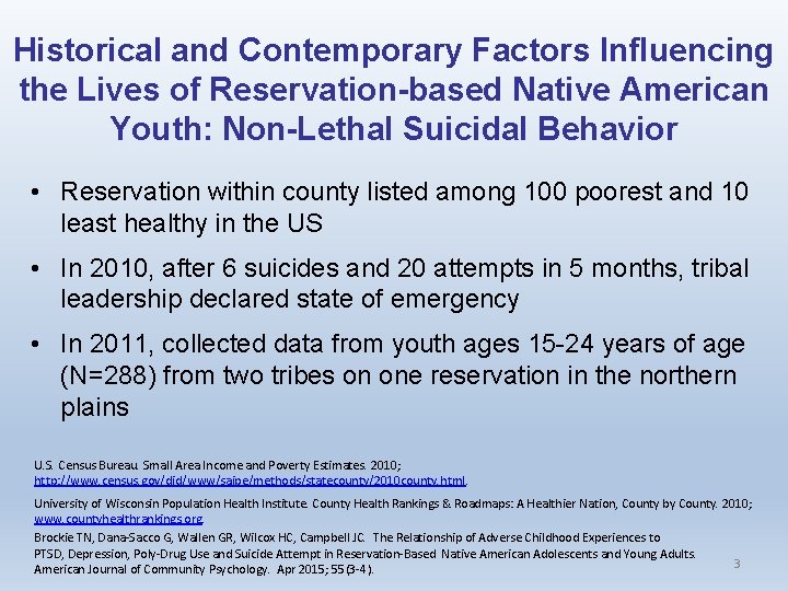 Historical and Contemporary Factors Influencing the Lives of Reservation-based Native American Youth: Non-Lethal Suicidal