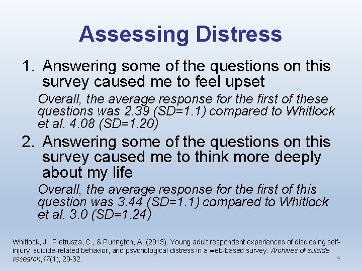 Assessing Distress 1. Answering some of the questions on this survey caused me to