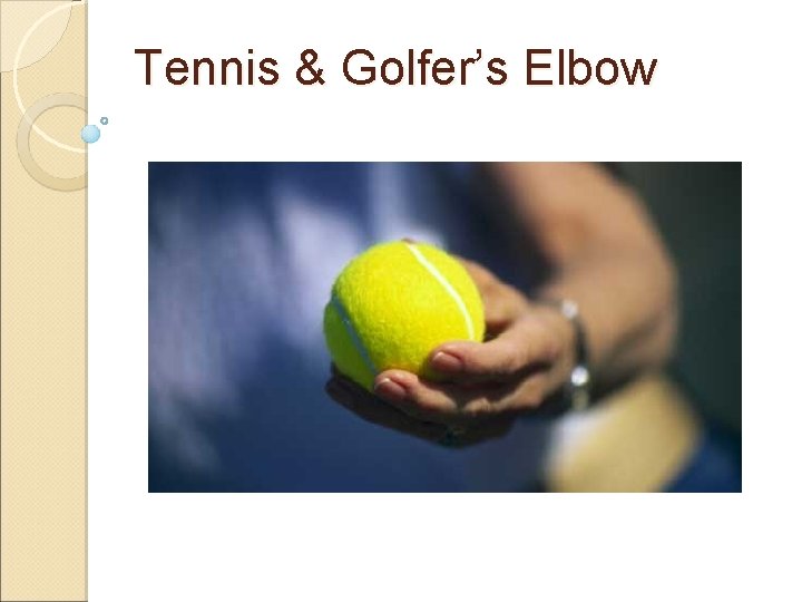 Tennis & Golfer’s Elbow 