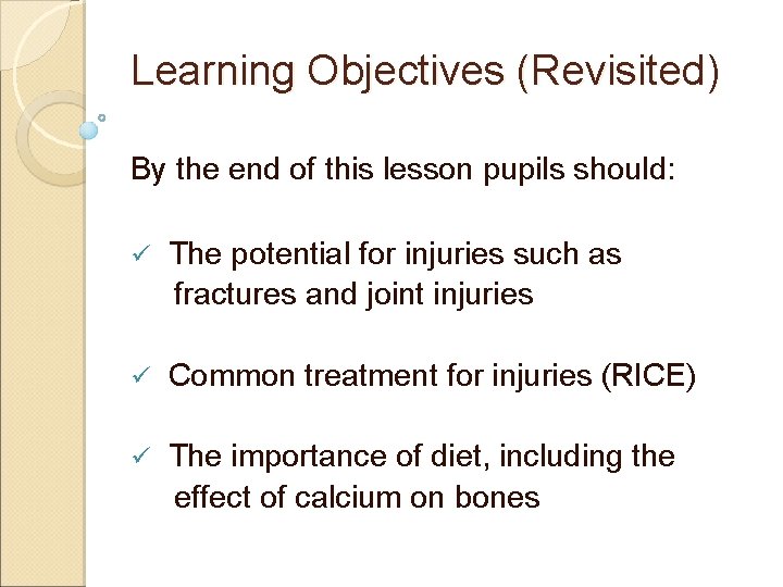 Learning Objectives (Revisited) By the end of this lesson pupils should: ü The potential