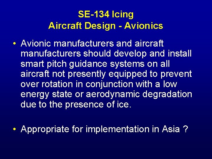 SE-134 Icing Aircraft Design - Avionics • Avionic manufacturers and aircraft manufacturers should develop