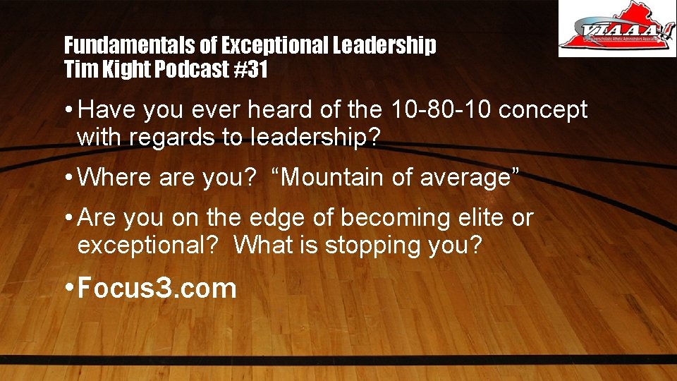 Fundamentals of Exceptional Leadership Tim Kight Podcast #31 • Have you ever heard of