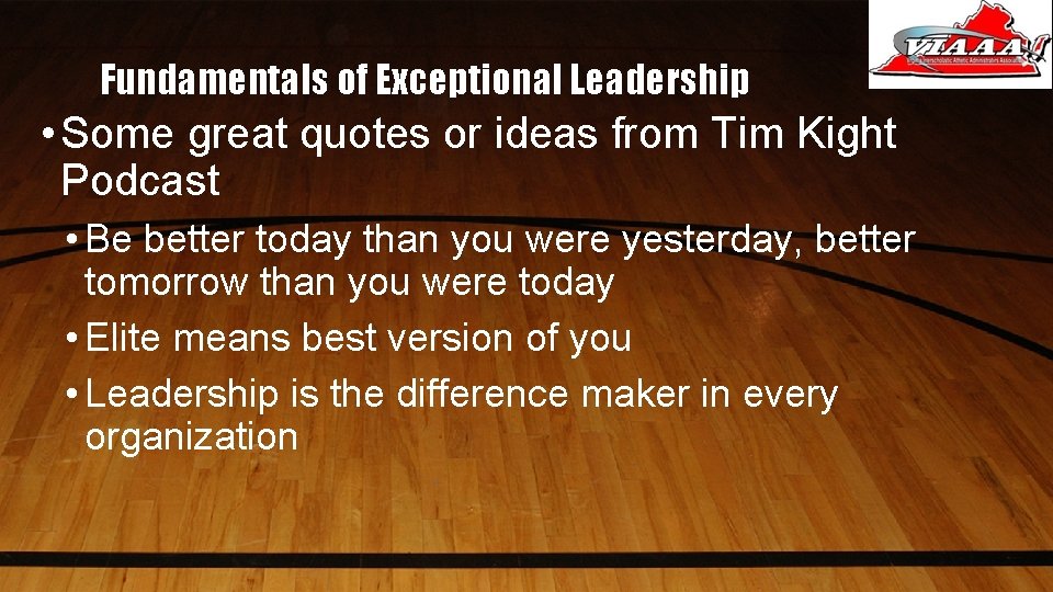Fundamentals of Exceptional Leadership • Some great quotes or ideas from Tim Kight Podcast