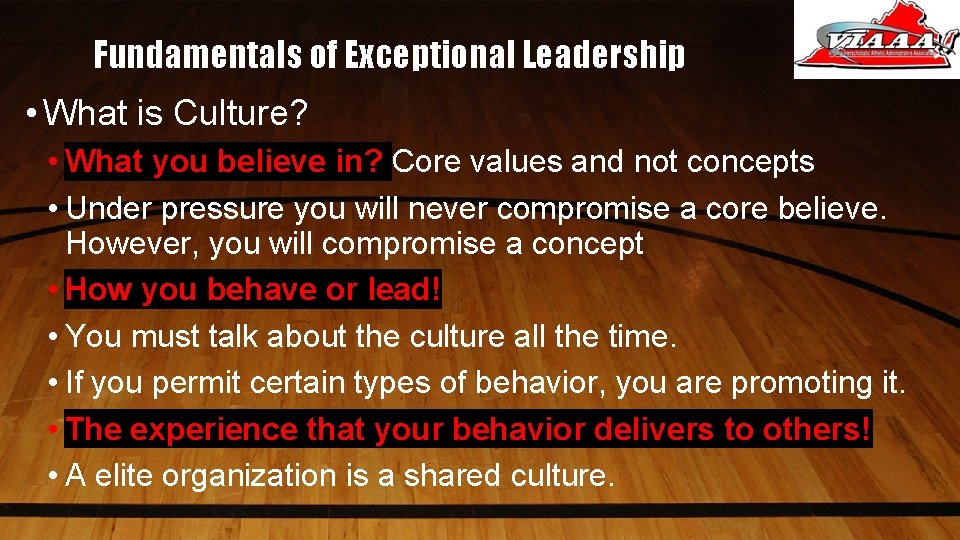 Fundamentals of Exceptional Leadership • What is Culture? • What you believe in? Core