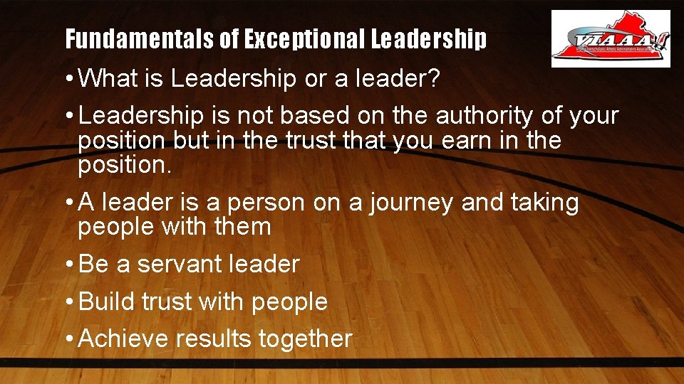 Fundamentals of Exceptional Leadership • What is Leadership or a leader? • Leadership is