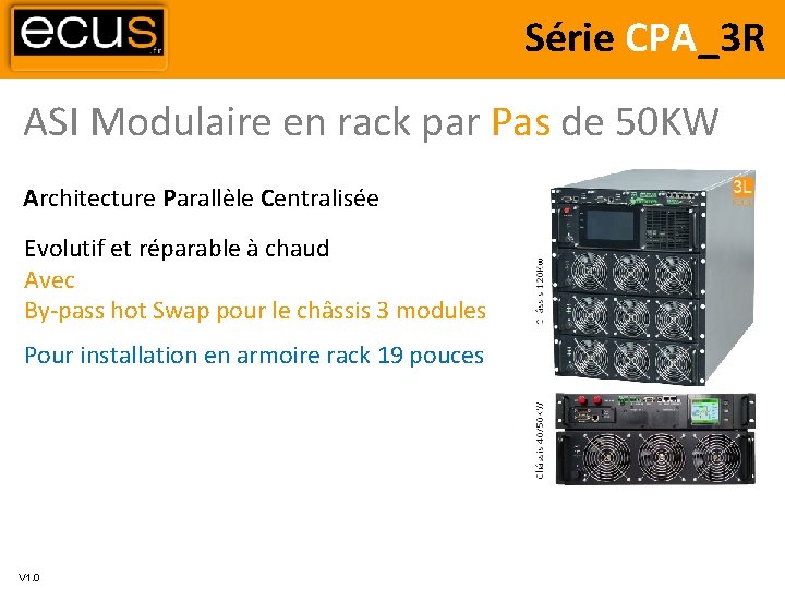 Série CPA_3 R ASI Modulaire en rack par Pas de 50 KW Architecture Parallèle