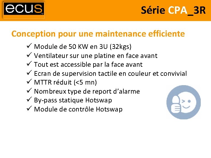 Série CPA_3 R Conception pour une maintenance efficiente Module de 50 KW en 3