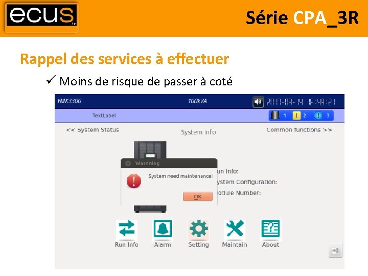 Série CPA_3 R Rappel des services à effectuer Moins de risque de passer à