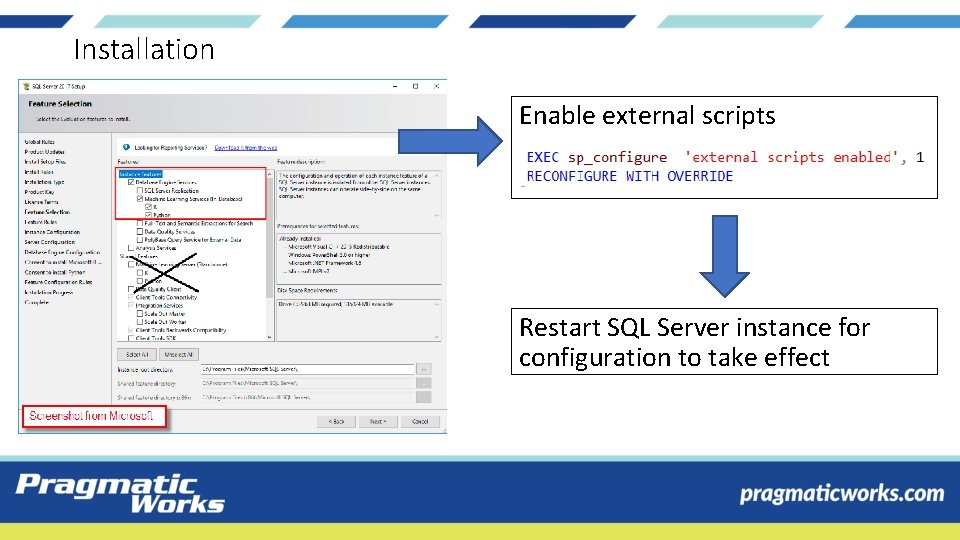 Installation Enable external scripts Restart SQL Server instance for configuration to take effect 