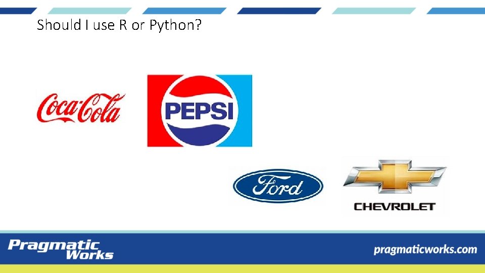 Should I use R or Python? 