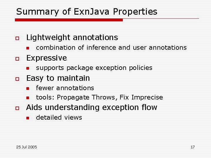 Summary of Exn. Java Properties o Lightweight annotations n o Expressive n o supports