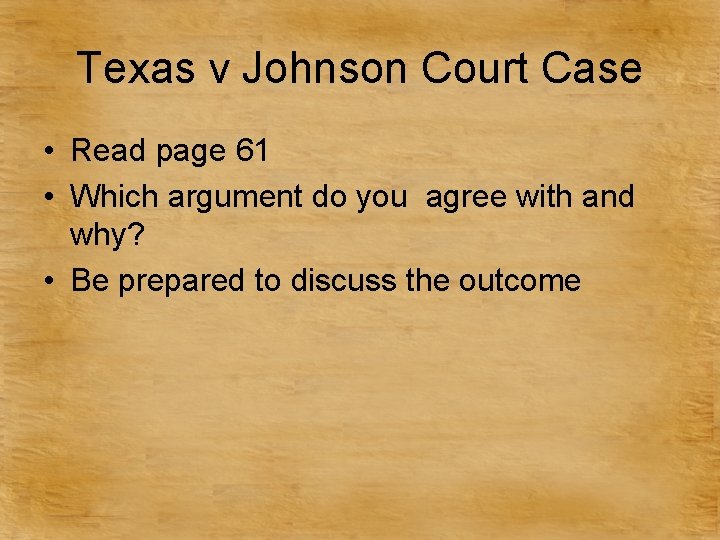 Texas v Johnson Court Case • Read page 61 • Which argument do you