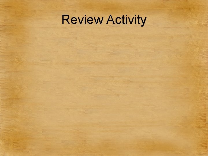 Review Activity 