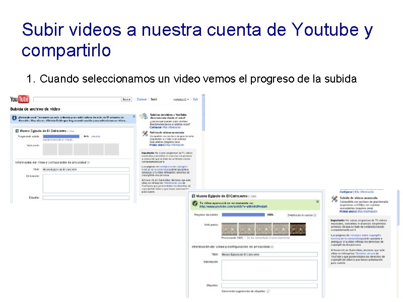 Subir videos a nuestra cuenta de Youtube y compartirlo 1. Cuando seleccionamos un video