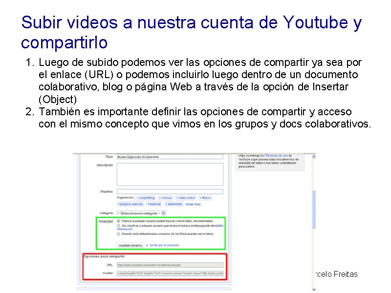 Subir videos a nuestra cuenta de Youtube y compartirlo 1. Luego de subido podemos