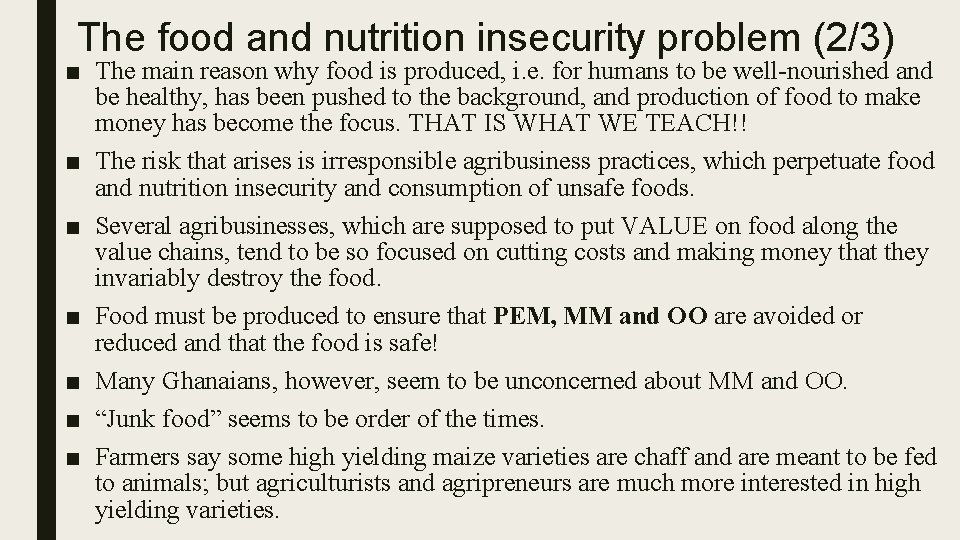 The food and nutrition insecurity problem (2/3) ■ The main reason why food is