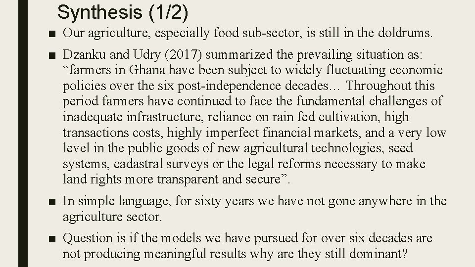 Synthesis (1/2) ■ Our agriculture, especially food sub-sector, is still in the doldrums. ■