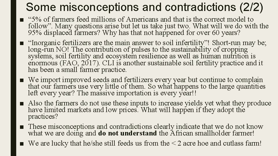 Some misconceptions and contradictions (2/2) ■ “ 5% of farmers feed millions of Americans