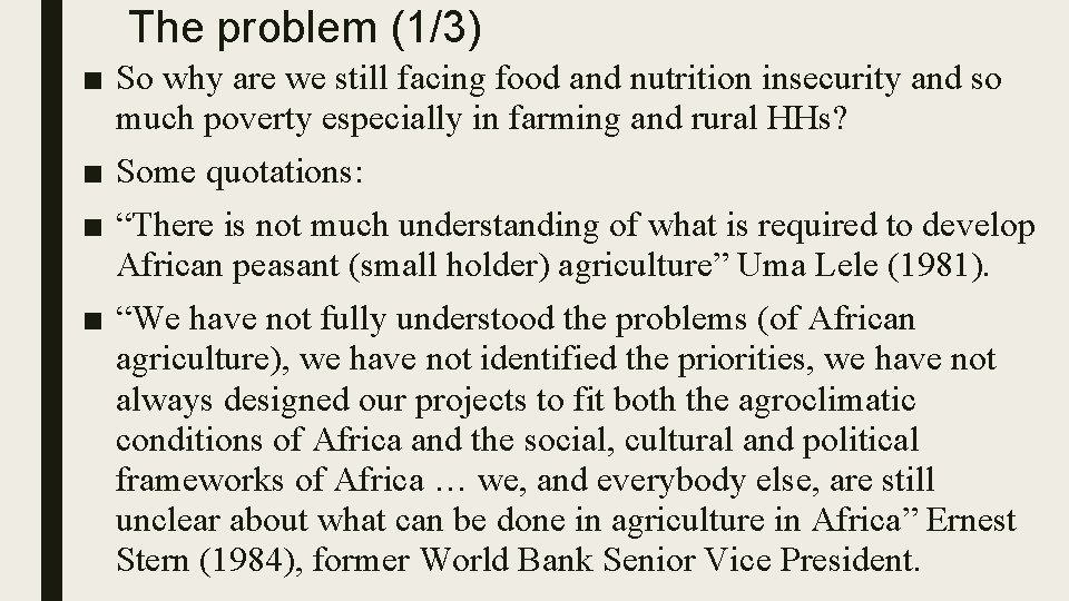 The problem (1/3) ■ So why are we still facing food and nutrition insecurity