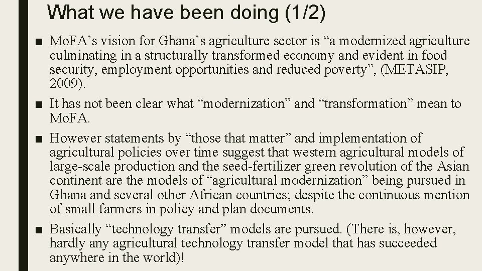 What we have been doing (1/2) ■ Mo. FA’s vision for Ghana’s agriculture sector