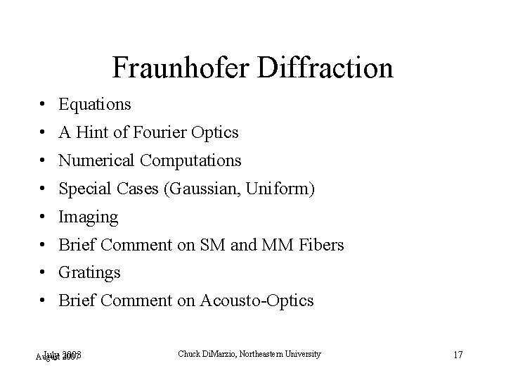 Fraunhofer Diffraction • Equations • A Hint of Fourier Optics • Numerical Computations •