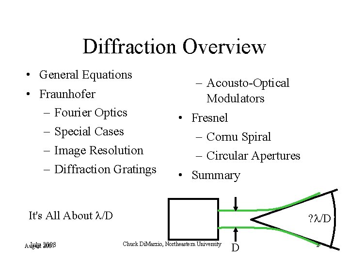 Diffraction Overview • General Equations • Fraunhofer – Fourier Optics – Special Cases –