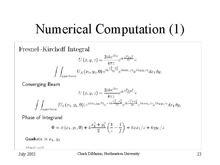 Numerical Computation (1) July 2003 Chuck Di. Marzio, Northeastern University 23 