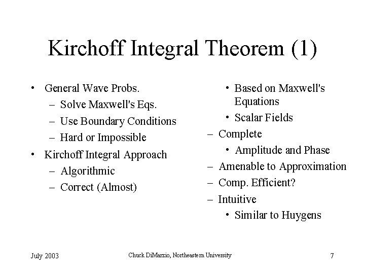 Kirchoff Integral Theorem (1) • General Wave Probs. – Solve Maxwell's Eqs. – Use