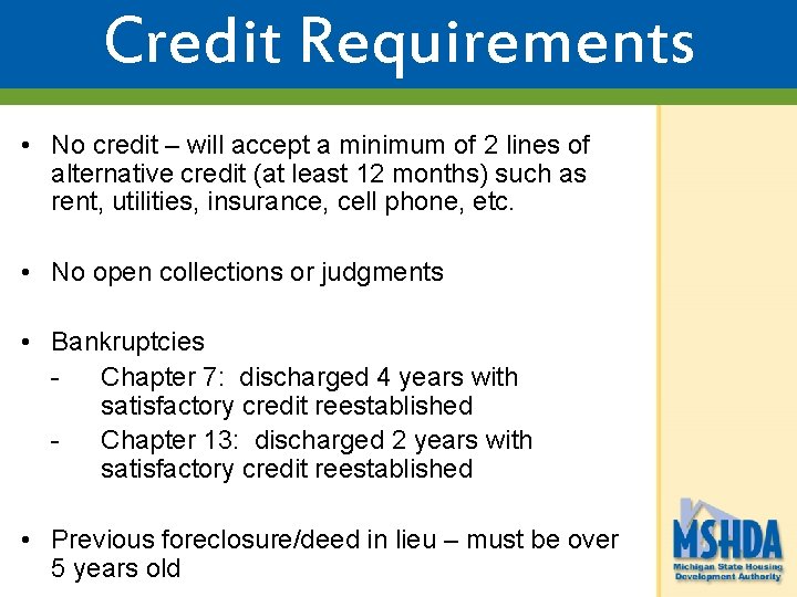 Credit Requirements • No credit – will accept a minimum of 2 lines of