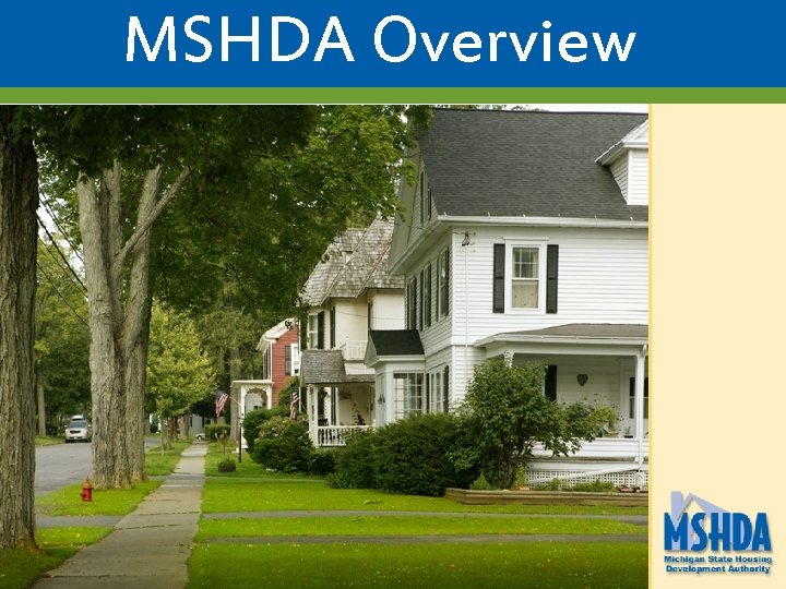 MSHDA Overview 