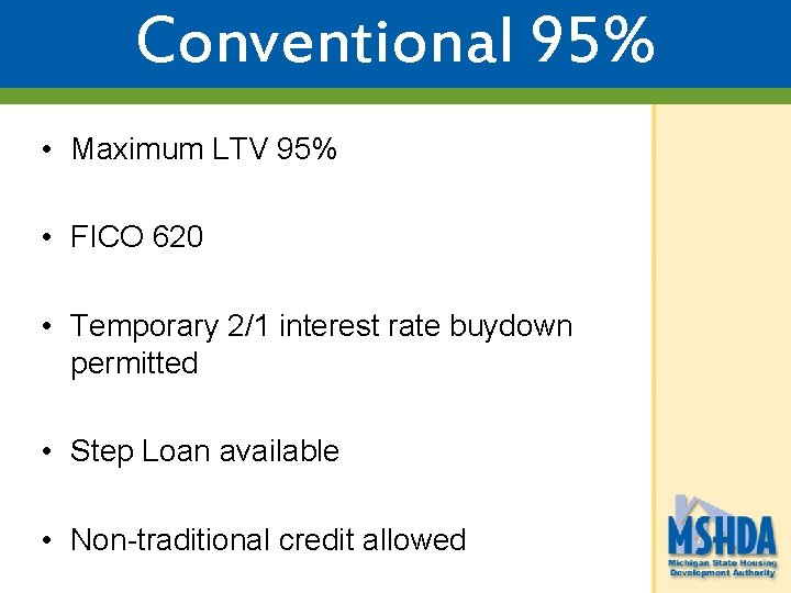 Conventional 95% • Maximum LTV 95% • FICO 620 • Temporary 2/1 interest rate